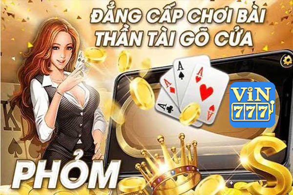 VIN777 - Game Phỏm Online Vin777 Kinh Nghiệm Chơi?